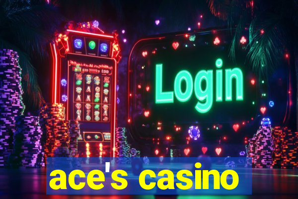 ace's casino