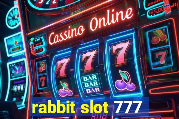 rabbit slot 777