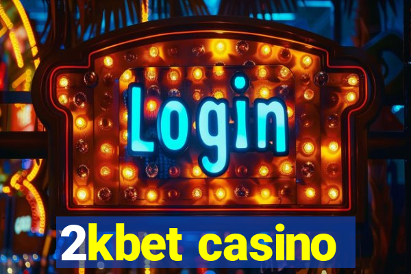 2kbet casino