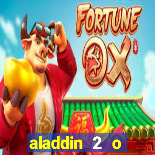 aladdin 2 o retorno de jafar filme completo dublado