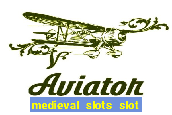 medieval slots slot free play