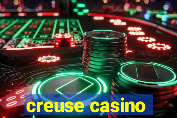 creuse casino