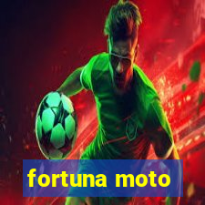 fortuna moto