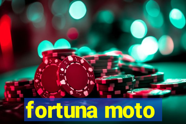 fortuna moto