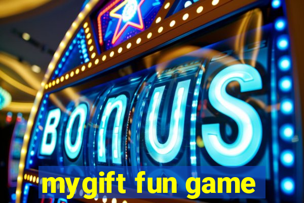 mygift fun game