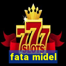 fata midel