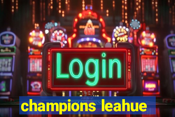 champions leahue