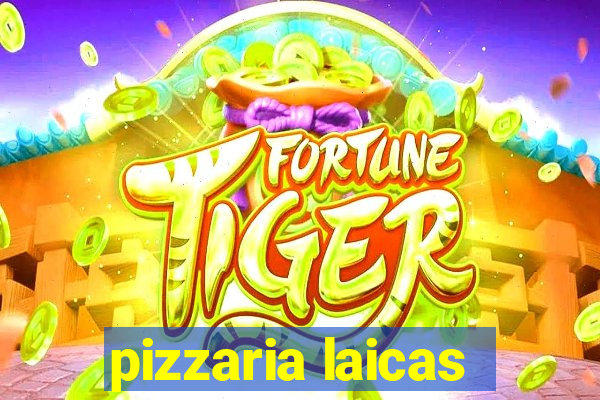 pizzaria laicas