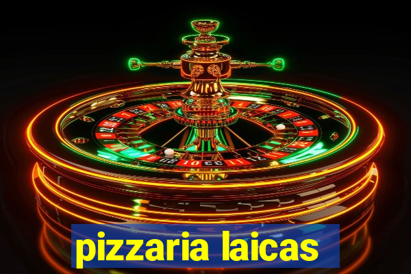 pizzaria laicas