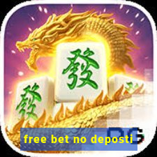 free bet no deposti