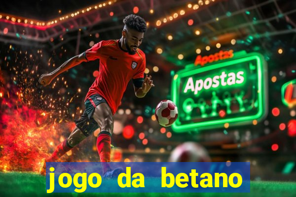 jogo da betano para ganhar dinheiro