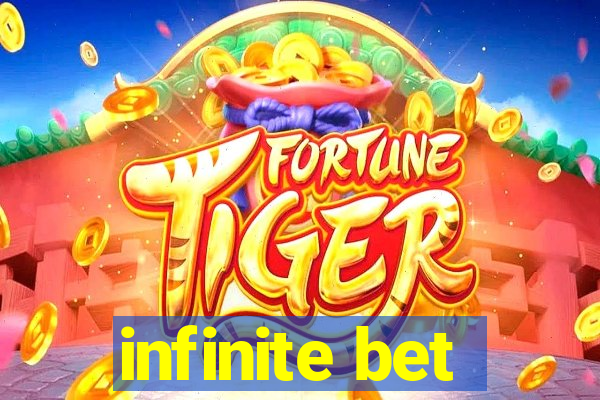 infinite bet