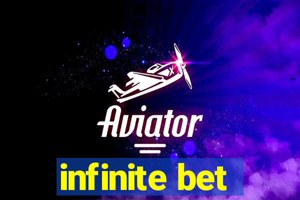 infinite bet