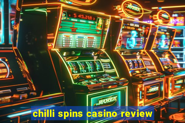 chilli spins casino review