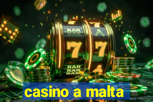 casino a malta