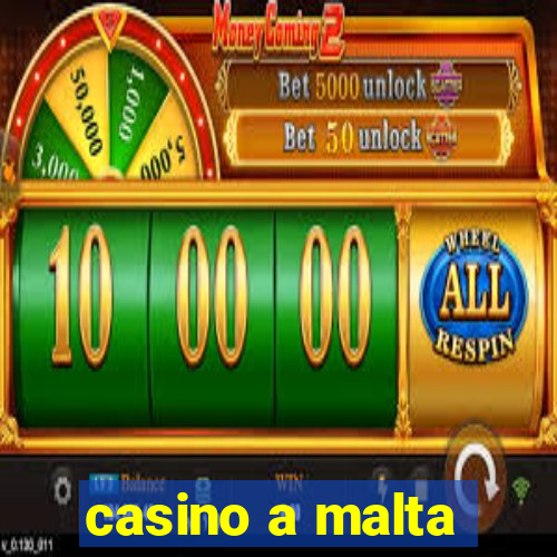 casino a malta