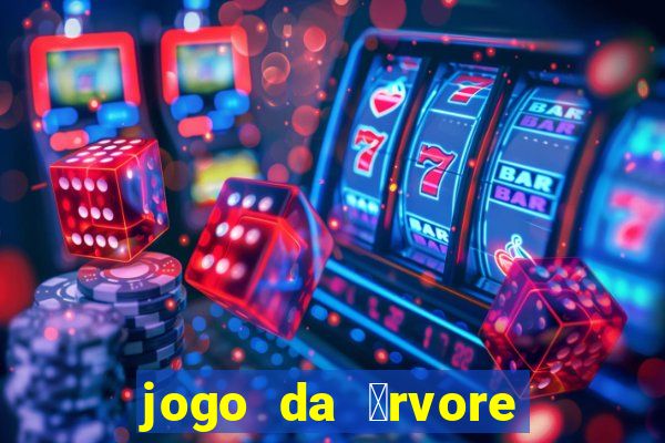 jogo da 谩rvore demo gr谩tis