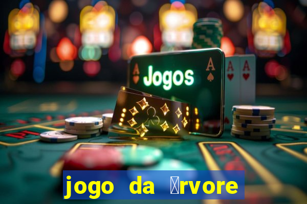 jogo da 谩rvore demo gr谩tis