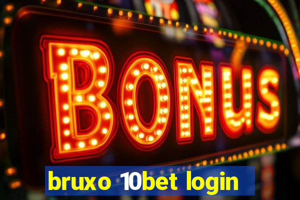 bruxo 10bet login