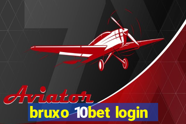 bruxo 10bet login