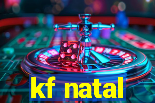 kf natal