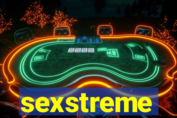 sexstreme