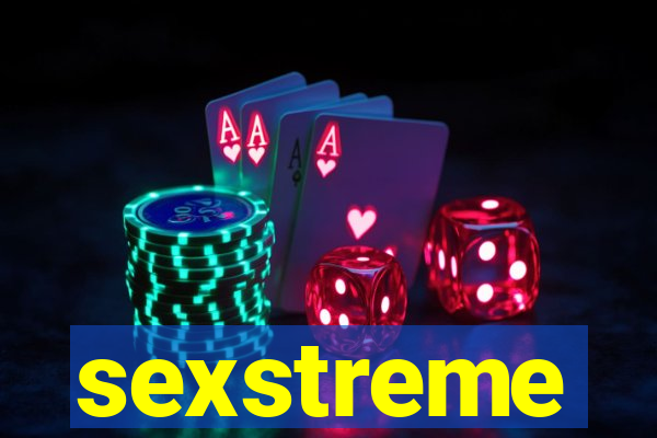 sexstreme