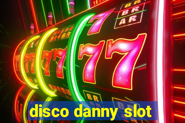 disco danny slot