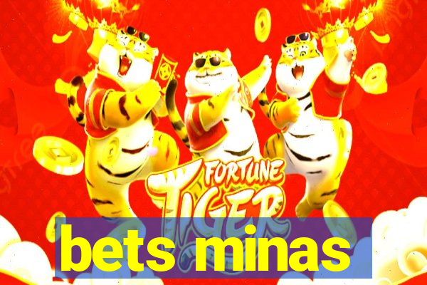 bets minas