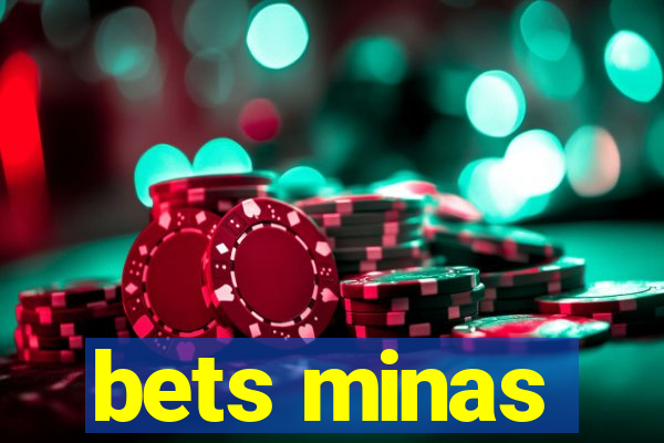 bets minas