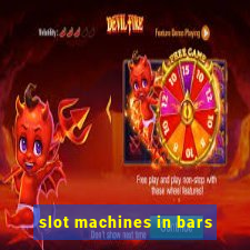 slot machines in bars