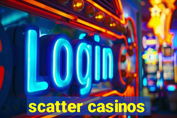 scatter casinos