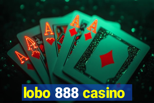 lobo 888 casino