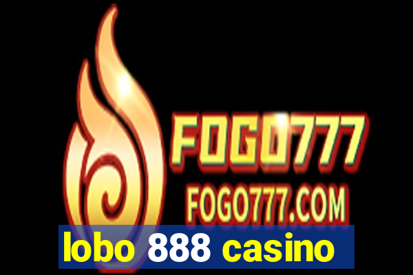 lobo 888 casino