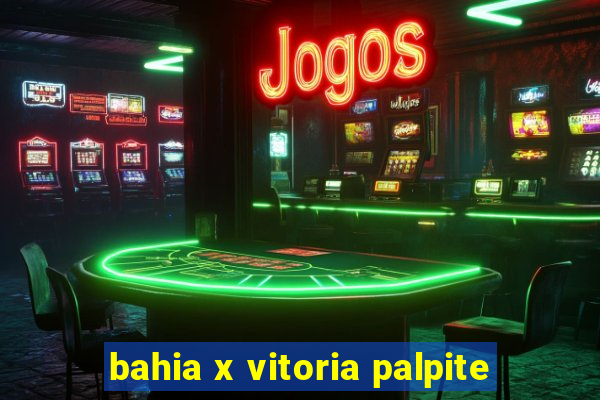 bahia x vitoria palpite