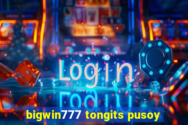 bigwin777 tongits pusoy