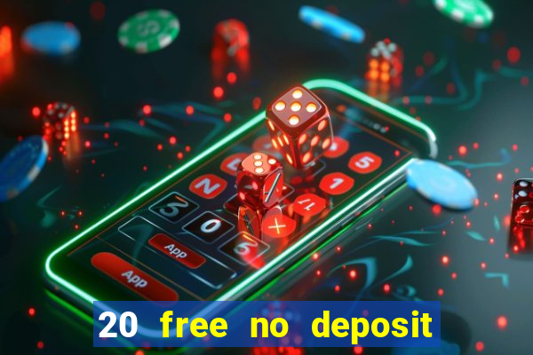 20 free no deposit casino us