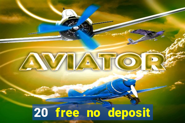 20 free no deposit casino us