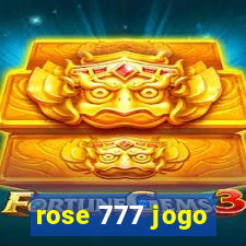 rose 777 jogo