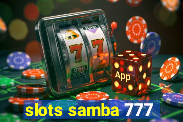 slots samba 777