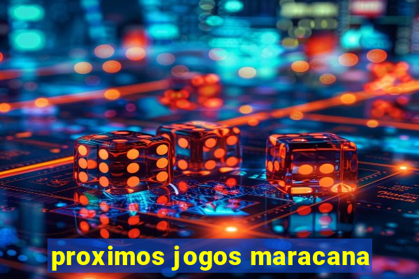 proximos jogos maracana