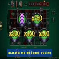 plataforma de jogos casino