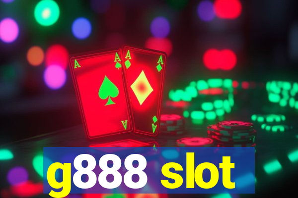 g888 slot