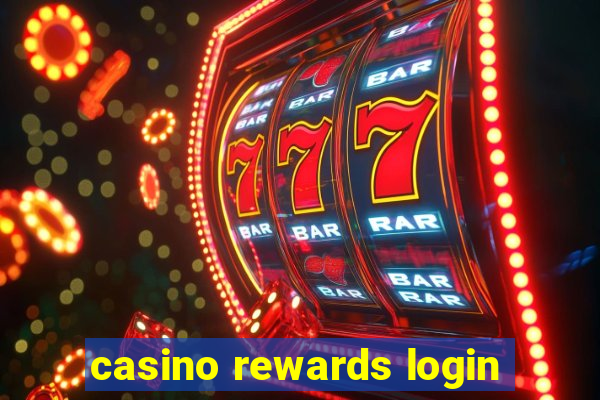 casino rewards login