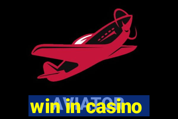 win in casino