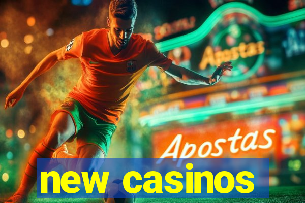 new casinos