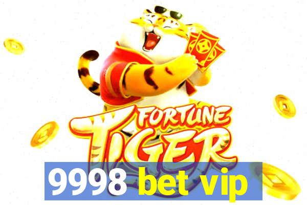 9998 bet vip