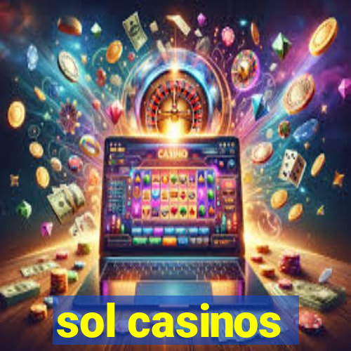 sol casinos