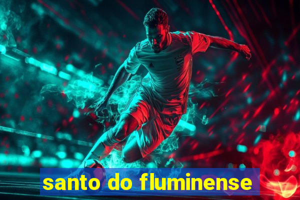 santo do fluminense