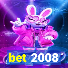 bet 2008